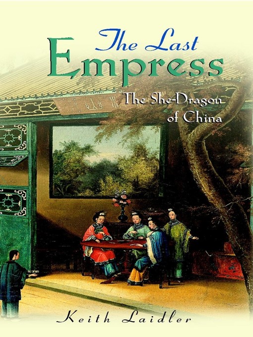Title details for The Last Empress by Keith Laidler - Available